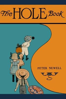 The Hole Book: The original edition of 1908 Paperback Reprint Publishing