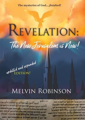 Revelation: The New Jerusalem is Now! Paperback Wyatt House Publishing
