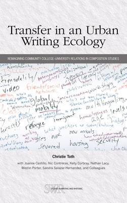 Transfer in an Urban Writing Ecology: Reimagining Community College-University Relations in Composition Studies Paperback National Council of Teachers of English (Ncte