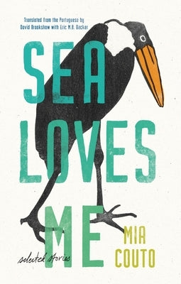 Sea Loves Me: Selected Stories Paperback Biblioasis