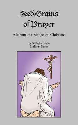 Seed-Grains of Prayer Paperback Emmanuel Press