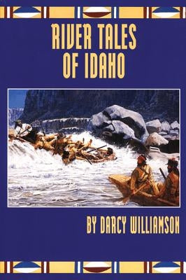 River Tales of Idaho Paperback Caxton Press