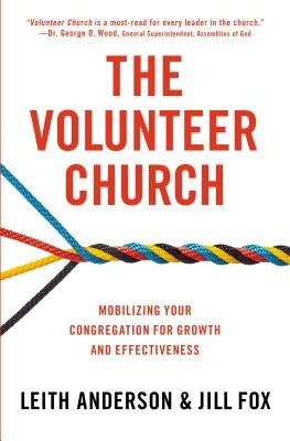 The Volunteer Church: Mobilizing Your Congregation for Growth and Effectiveness Paperback Zondervan