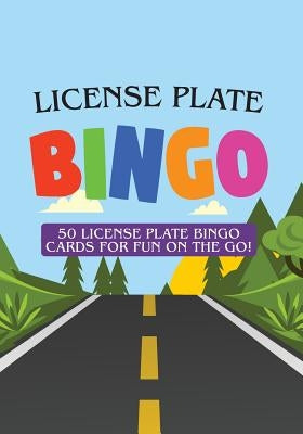 License Plate Bingo: 50 License Plate Bingo Cards for Fun on the Go! Paperback Independently Published