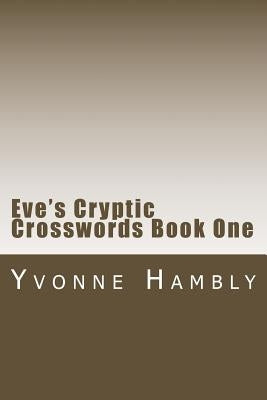 Eve's Cryptic Crosswords Book One Paperback Createspace Independent Publishing Platform