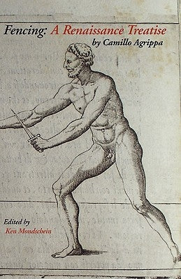 Fencing: A Renaissance Treatise Paperback Italica Press