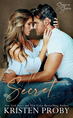 The Secret: A Single in Seattle Novel Paperback Ampersand Publishing, Inc.