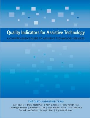 Quality Indicators for Assistive Technology: A Comprehensive Guide to Assistive Technology Services Paperback Cast, Inc.