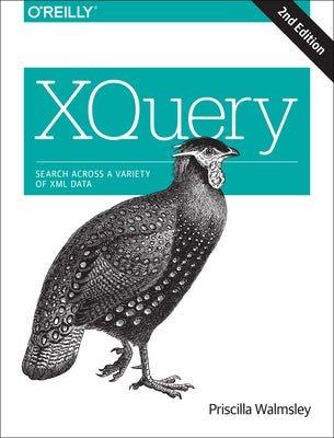 Xquery: Search Across a Variety of XML Data Paperback O'Reilly Media