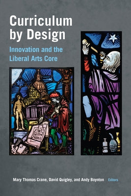 Paperback book titled "Curriculum by Design: Innovation and the Liberal Arts Core" by Fordham University Press, with cover text visible.