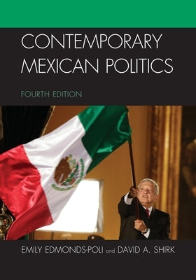 Contemporary Mexican Politics Paperback Rowman & Littlefield Publishers