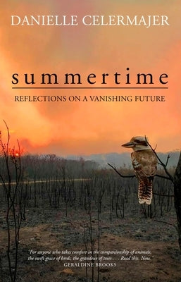 Summertime: Reflections on a Vanishing Future Paperback Hamish Hamilton Au