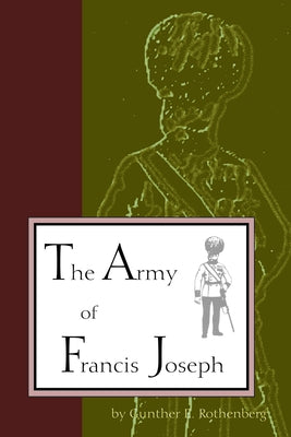Army of Francis Joseph Paperback Purdue University Press