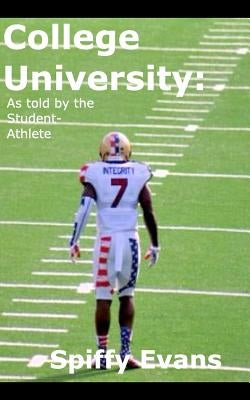 College University: As Told By The Student Athlete Paperback Blurb