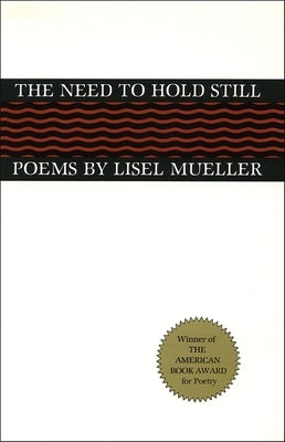 The Need to Hold Still: Poems Paperback LSU Press