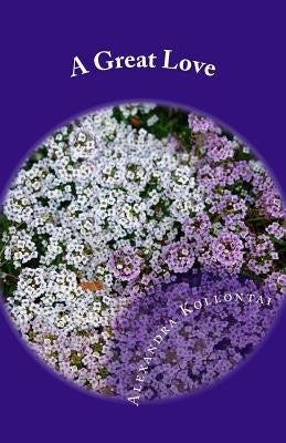 A Great Love Paperback Createspace Independent Publishing Platform