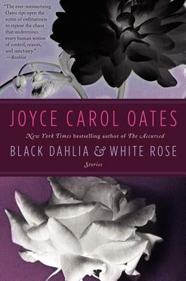 Black Dahlia & White Rose Paperback Ecco Press