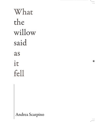 What the Willow Said as It Fell Paperback Red Hen Press