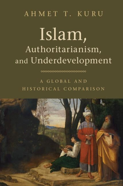 Islam, Authoritarianism, and Underdevelopment Paperback Cambridge University Press