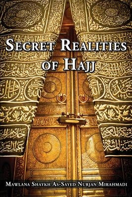 Secret Realities of Hajj Paperback Naqshbandi Center of Vancouver