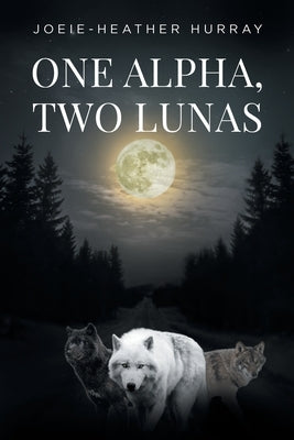 One Alpha, Two Lunas Paperback Fulton Books