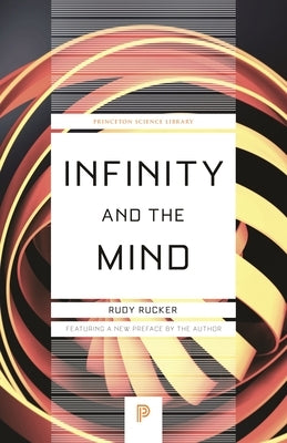 Infinity and the Mind: The Science and Philosophy of the Infinite Paperback Princeton University Press