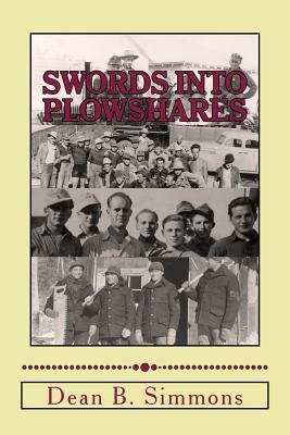 Swords into Plowshares: Minnesota's POW Camps during World War Two Paperback Cathedral Hill Books