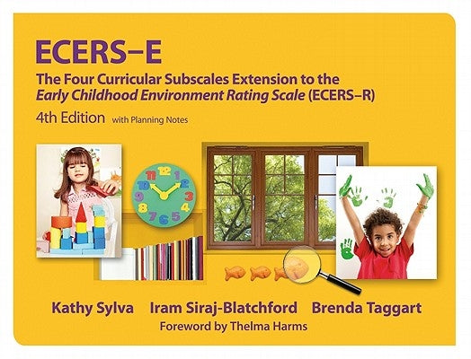 Ecers-E: The Four Curricular Subscales Extension to the Early Childhood Environment Rating Scale (Ecers-R) with Planning Notes Paperback Teachers College Press