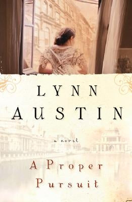 A Proper Pursuit Paperback Bethany House Publishers