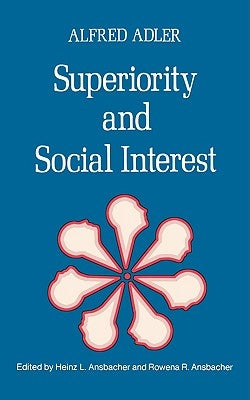 Superiority and Social Interest: A Collection of Later Writings Paperback W. W. Norton & Company