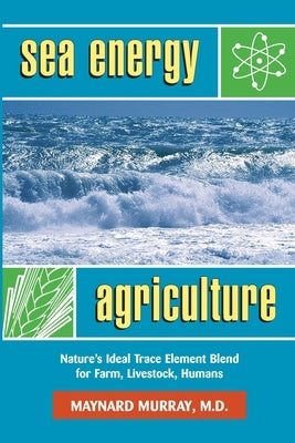 Sea Energy Agriculture Paperback Acres U.S.A., Inc.