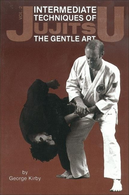 Intermediate Techniques of Jujitsu: The Gentle Art, Vol. 2 Black Belt Books
