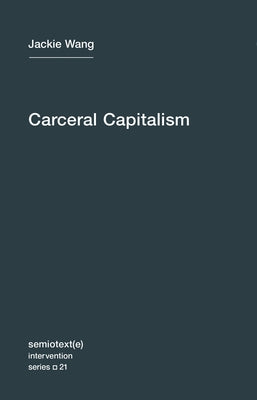 Carceral Capitalism Paperback Semiotext(e)
