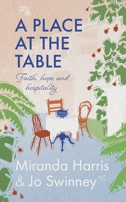 A Place at the Table: Faith, Hope and Hospitality Paperback Hodder Faith