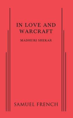 In Love and Warcraft Paperback Samuel French, Inc.