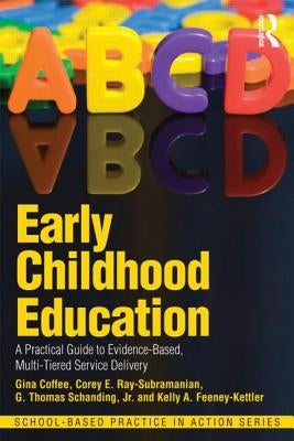 Early Childhood Education: A Practical Guide to Evidence-Based, Multi-Tiered Service Delivery Paperback Routledge