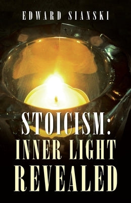 Stoicism: Inner Light Revealed Paperback Balboa Press Au
