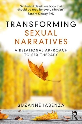 Transforming Sexual Narratives: A Relational Approach to Sex Therapy Paperback Routledge