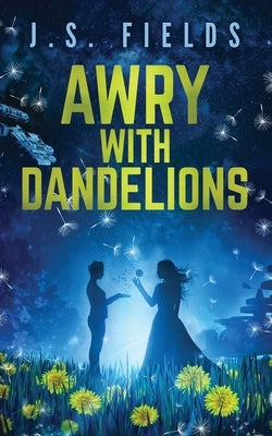 Awry With Dandelions Paperback Space Wizard Science Fantasy