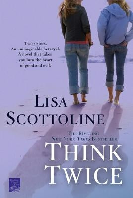 Think Twice by Scottoline, Lisa
