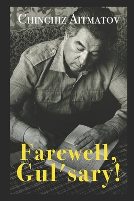 Farewell, Gul'sary! Paperback Independently Published