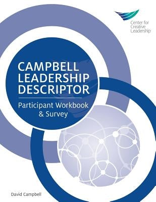Campbell Leadership Descriptor: Participant Workbook and Survey Paperback Center for Creative Leadership