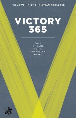 Victory 365: Daily Motivation for a Champion's Heart Paperback Fleming H. Revell Company
