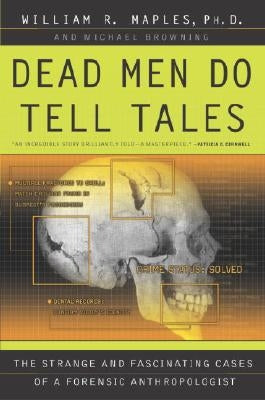 Dead Men Do Tell Tales: The Strange and Fascinating Cases of a Forensic Anthropologist Paperback Crown Publishing Group (NY)