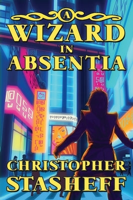 A Wizard in Absentia Paperback Stasheff Literary Enterprises
