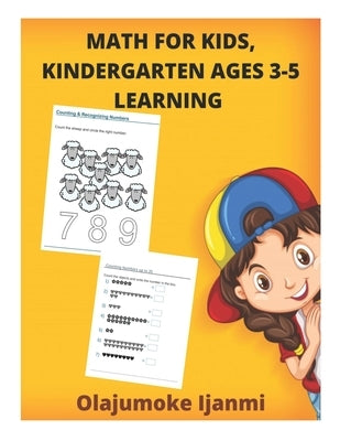 Math For Kids, Kindergarten Ages 3-5 Learning: Math Workbooks For Prekindergartens Paperback Independently Published