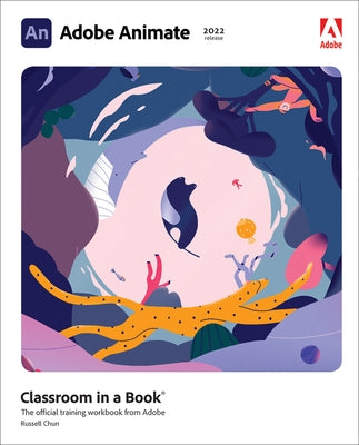 Adobe Animate Classroom in a Book (2022 Release) Paperback Adobe Press