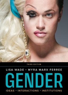 Paperback of "Gender: Ideas, Interactions, Institutions" by W. W. Norton & Company, showing the book cover with title and author.