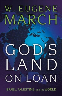 God's Land on Loan: Israel, Palestine, and the World Paperback Westminster John Knox Press
