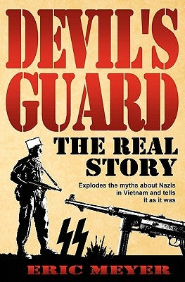 Devil's Guard: The Real Story Paperback Swordworks